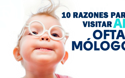 Diez razones para visitar al oftalmólogo